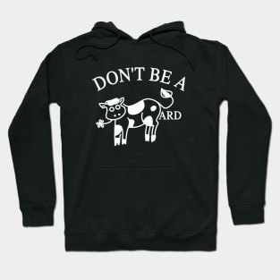 Don't Be A CowArd Hoodie